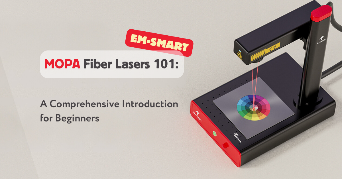 MOPA Fiber Lasers 101: A Comprehensive Introduction for Beginners